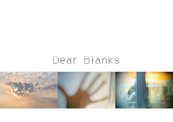 Dear Blanks